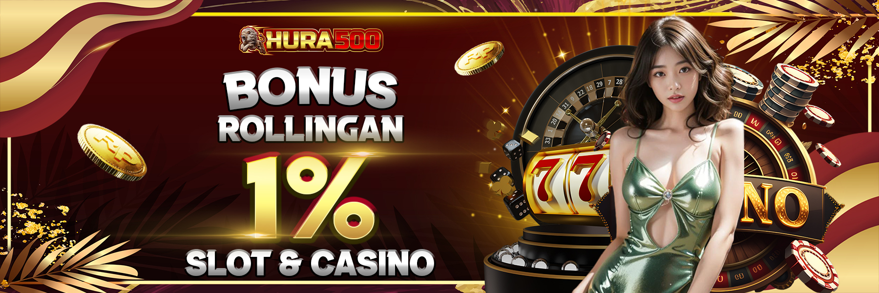 BONUS ROLLINGAN SLOT & CASINO 1%